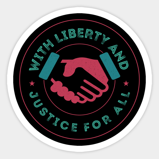 with Liberty and Justice for All Together For Racial Equality Advocacy Sticker by Best1ne